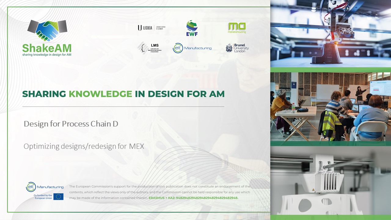 ShakeAM 5 – Design for Process Chain D - Optimising Designs
